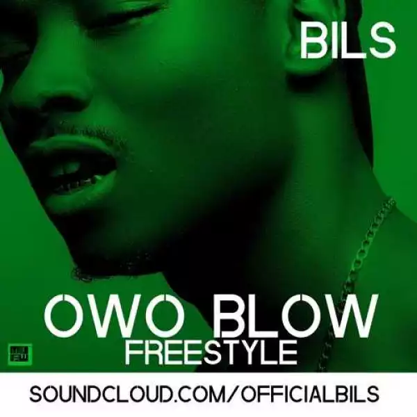 Bils - Owo Blow (Freestyle)